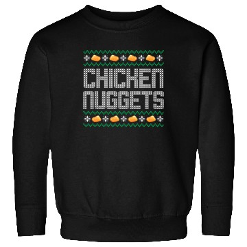 Discover X-Mas Quote - Chicken Nuggets Sweatshirts