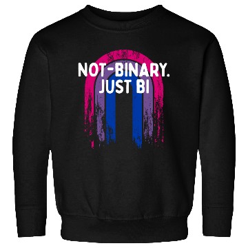 Discover Not-binary Just Bi Bisexual Sayings Bi Pride Sweatshirts