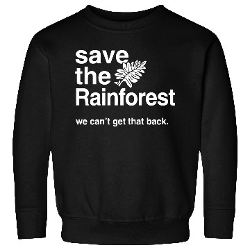 Discover Save the Amazon Rainforest Sweatshirts