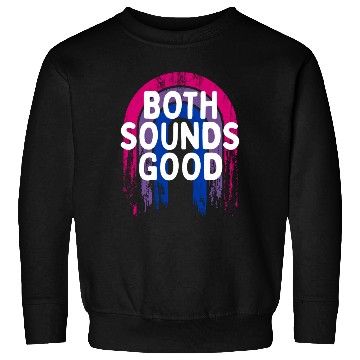 Discover Both Sounds Good Bisexual LGBTQ Bi Pride Funny Sweatshirts