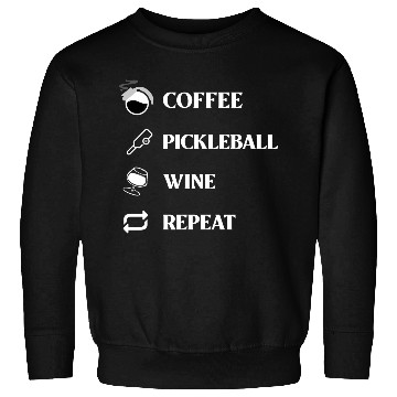Discover Coffee Pickleball Wine Repeat! Sweatshirts