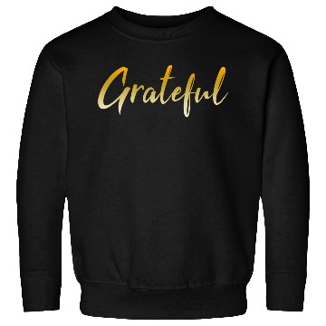 Discover Grateful - Gold FINAL 1 Sweatshirts