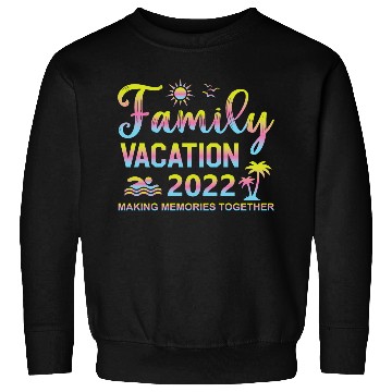 Discover Family Vacation 2022 Sweatshirts