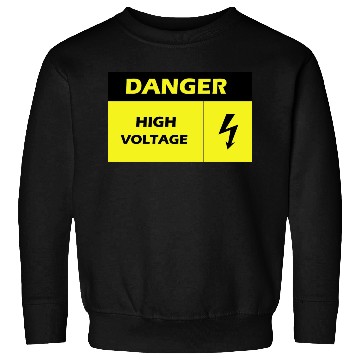 Discover Danger Electrical Hazard Yellow warning Label Sweatshirts