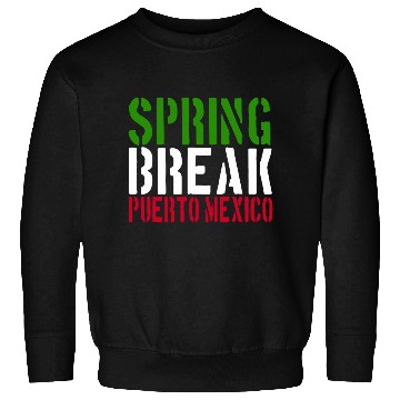 Discover Spring Break Puerto Mexico 22 Jump Street Sweatshirts