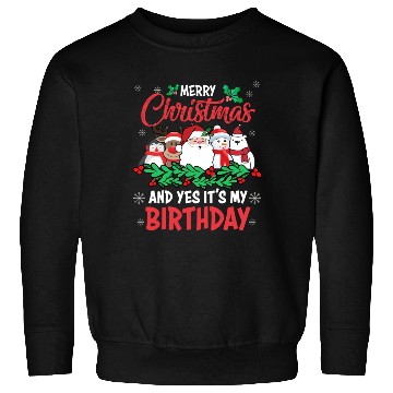 Discover Merry Christmas And Yes Its My Birthday Sweatshirts