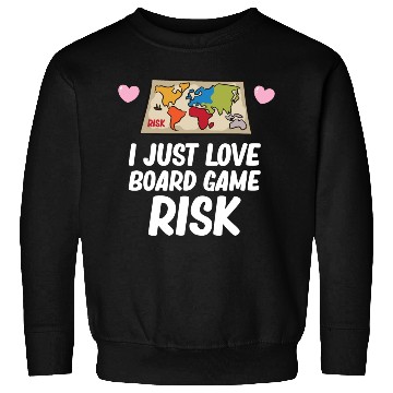 Discover Risk - I just love board game risk Sweatshirts