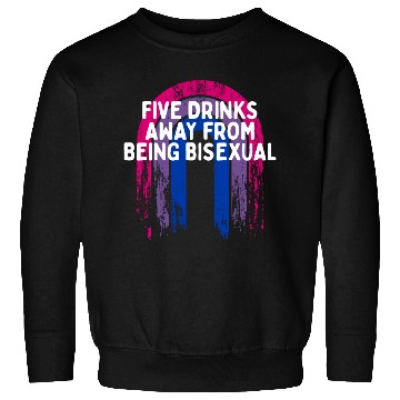 Discover Five Drinks Away from Bisexual Bi LGBTQ Bi Pride Sweatshirts