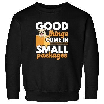 Discover Good Things Come In Small Packages Chihuahua Dog Sweatshirts