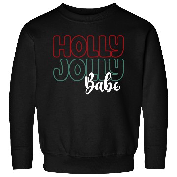 Discover Holly jolly babe Sweatshirts