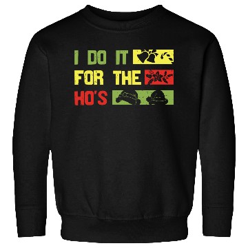 Discover I Do It For The ho's christmas Sweatshirts