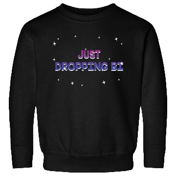 Discover Just Dropping Bi Bisexual LGBTQ Bi Pride LGBT Sweatshirts