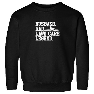 Discover Husband Dad Lawn Care Legend - husband Sweatshirts