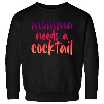 Discover Momma Needs A Cocktail 2 Sweatshirts