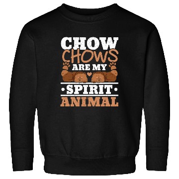Discover Chow Chows Are My Spirit Animal Dog Owner Puppy Sweatshirts