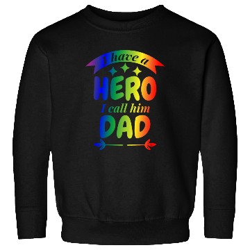 Discover I Have A Hero I Call Him Dad Sweatshirts