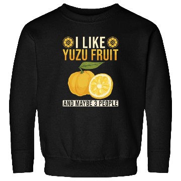 Discover Yuzu Fruit Saying Sweatshirts
