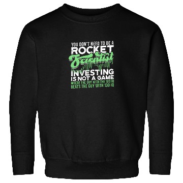 Discover You don't need to be a rocket scientist. Sweatshirts
