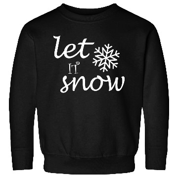 Discover Let it snow Sweatshirts