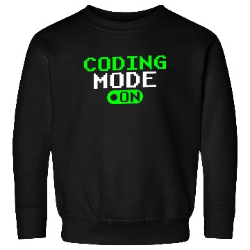 Discover Coding Mode On Programmer Coder Sayings Code Sweatshirts