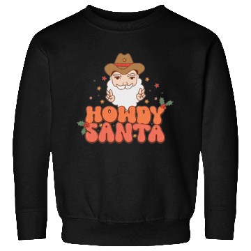 Discover Howdy Santa Claus 2022 | Merry Christmas Sweatshirts