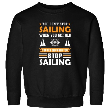 Discover Sailor Sailing Age Retirement Saying Sweatshirts