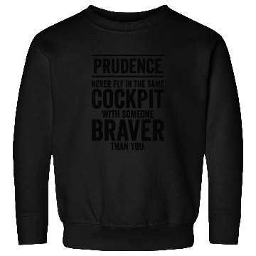 Discover Prudence Wisdom Quotes Pilot Philosophy Sweatshirts