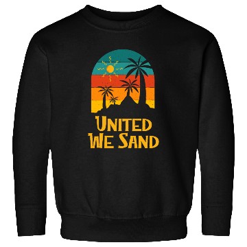 Discover United We Sand Beach Sayings Ocean Quotes Funny Sweatshirts