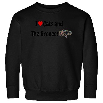 Discover I Love Cats and The Broncos Sweatshirts