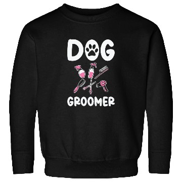 Discover Dog Groomer Canine Grooming Hygiene Sweatshirts