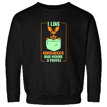 Discover I Like Kangaroos And Maybe 3 People Lover Kangaroo Sweatshirts