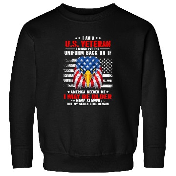 Discover I Am A US Veteran I Would Put The Uniform Sweatshirts