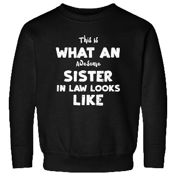 Discover This Is What An Awesome Sister I... Sweatshirts