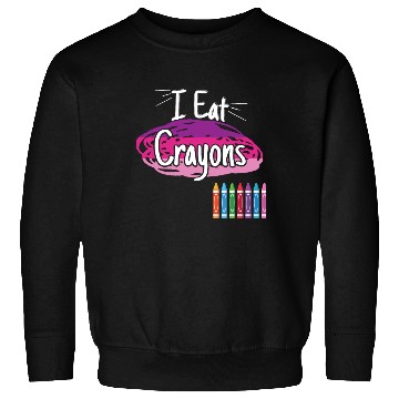 Discover I Eat Crayons Sweatshirts