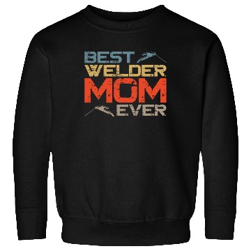 Discover Welder Welding Mom Mother Vintage Sweatshirts