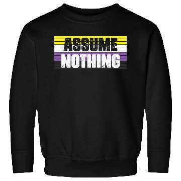 Discover LBGT Flag Gay Pride Human Assume Nothing Sweatshirts