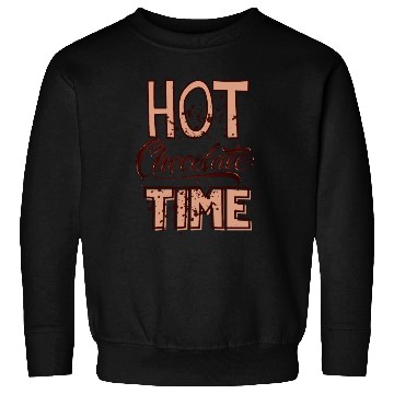Discover Cute winter quotes - hot chocolate time Sweatshirts