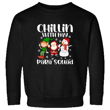 Discover Chillin with my Para Squad Sweatshirts