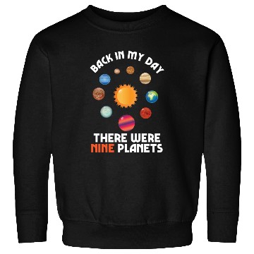 Discover 9 Planets Back In My Day Science Astronomy Gift Sweatshirts