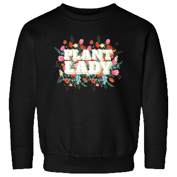 Discover Plant Lady Flowers in Background Sweatshirts