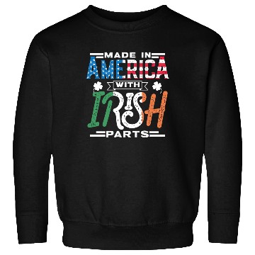 Discover Made In America With Irish Parts Gaelic Ireland Sweatshirts