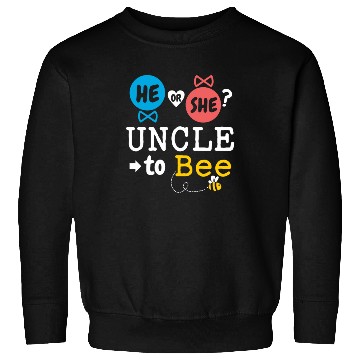 Discover He or She Uncle To Bee Gender Reveal Family Baby Sweatshirts