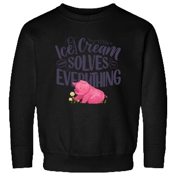 Discover Ice Cream solves everything Sweatshirts
