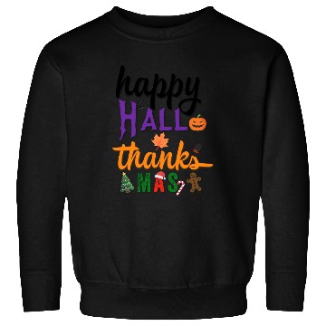 Discover Happy Hallothanksmas Sweatshirts