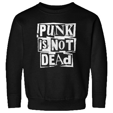 Discover punk is not dead Sweatshirts