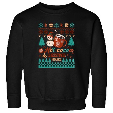Discover Funny Christmas Hot cocoa christmas movies Sweatshirts