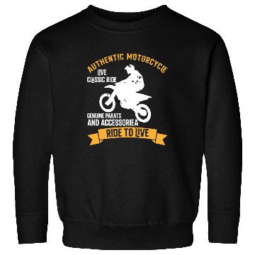 Discover AUTHENTIC MOTORCYCLE RIDE TO LIVE Sweatshirts