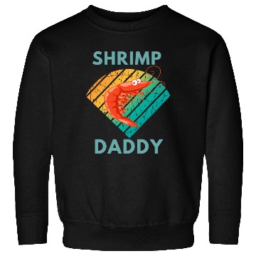 Discover Shrimp daddy Sweatshirts