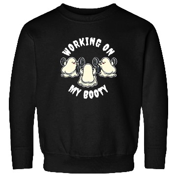Discover Working On My Booty Funny Ghost Gift Sweatshirts
