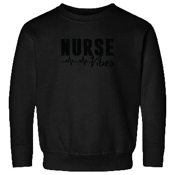 Discover Nurse Vibes Sweatshirts